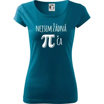 Dámské tričko Nejsem žádná pí - Dámské triko Pure - 2XL ( Petrolejová )