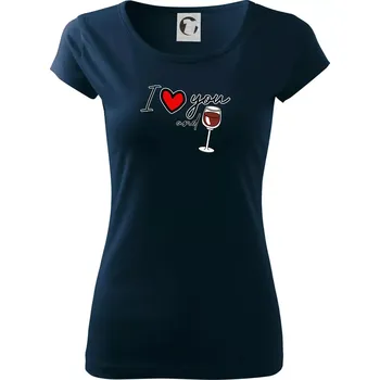 Dámské tričko I love you and red wine - Dámské triko Pure - L ( Námořní modrá (velmi tmavá - téměř černá) )