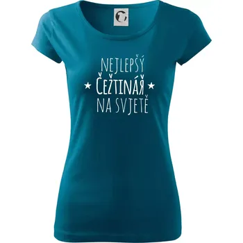 Nejlepší češtinář na světě - Dámské triko Pure - XS ( Petrolejová )