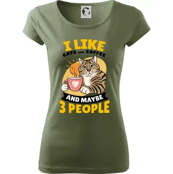 Dámské tričko I like cats and coffee and maybe 3 people - Dámské triko Pure - XS ( Khaki )