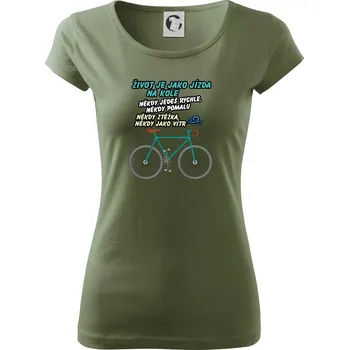 Dámské tričko Život je jako jízda na kole - Dámské triko Pure - XS ( Khaki )