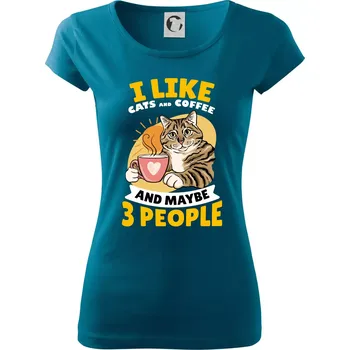 Dámské tričko I like cats and coffee and maybe 3 people - Dámské triko Pure - S ( Petrolejová )
