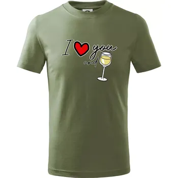 I love you and white wine - Tričko dětské bavlněné - 134 cm/8 let ( Khaki )