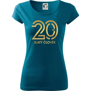 Dámské tričko 20 let zlatý člověk - Dámské triko Pure - M ( Petrolejová )