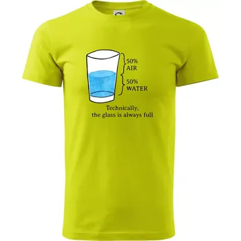 Technically, the glass is always full - Klasické pánské triko vyšší gramáže - 3XL ( Limetková )