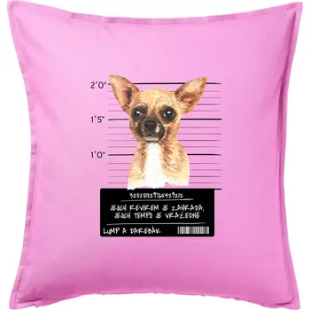 Polštář Lump a darebák čivava - Polštář 50x50 - 50x50 - Pouze potah ( Růžová )