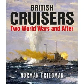 British Cruisers (NORMAN FRIEDMAN)(Brožovaná)