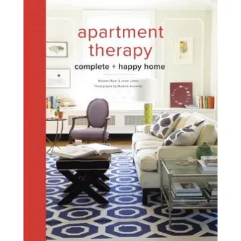 Cizojazyčná kniha Apartment Therapy Complete and Happy Home (Maxwell Ryan)(Pevná)