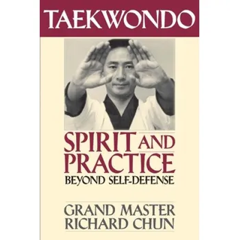 Cizojazyčná kniha Taekwondo Spirit and Practice (Richard Chun)(Brožovaná)