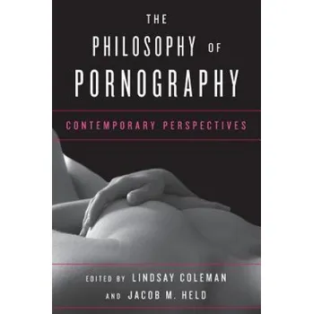 Philosophy of Pornography (Lindsay Coleman,Jacob M. Held)(Brožovaná)