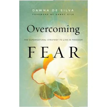 Overcoming Fear (Dawna de Silva,Danny Silk)(Brožovaná)
