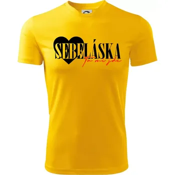 Sebeláska ta mi jde - Dětské triko sportovní (dresovina) - 158 cm/12 let ( Žlutá )