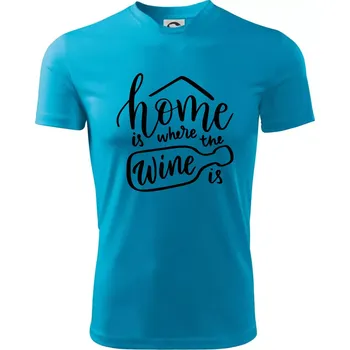 Chlapecké tričko Home is where wine is - Dětské triko sportovní (dresovina) - 146 cm/10 let ( Světlý tyrkys )