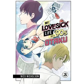 My Lovesick Life as a '90s Otaku 3 (V03)(Brožovaná)