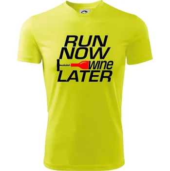 Chlapecké tričko Run now Wine later - Dětské triko sportovní (dresovina) - 122 cm/6 let ( Neonově žlutá )