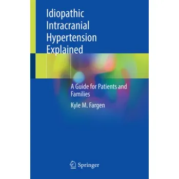 Cizojazyčná kniha Idiopathic Intracranial Hypertension Explained (Kyle M. Fargen)(Brožovaná)
