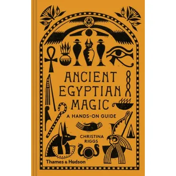 Kniha Ancient Egyptian Magic (Christina Riggs)(Pevná)