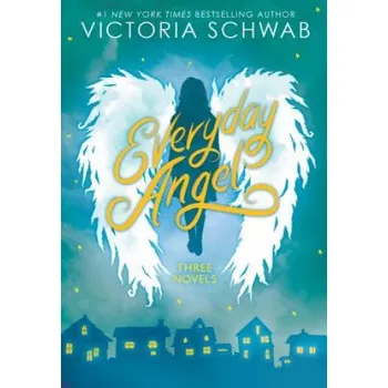 Učebnice Everyday Angel: Three Novels (Victoria Schwab)(Brožovaná)