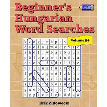 Cizojazyčná kniha Beginner's Hungarian Word Searches - Volume 4 (Erik Zidowecki)(Brožovaná)