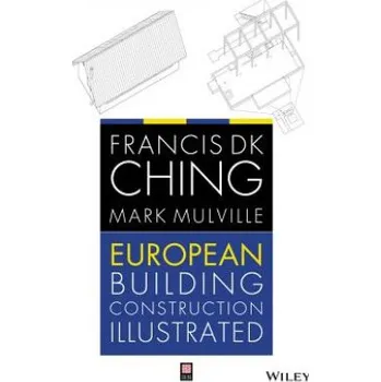 European Building Construction Illustrated (Francis D K Ching)(Brožovaná)