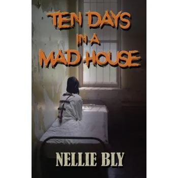 Učebnice Ten Days in A Madhouse (Nellie Bly)(Brožovaná)