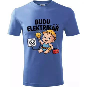 Chlapecké tričko Budu elektrikář - veselá zásuvka - Tričko dětské bavlněné - 98 cm / 2 roky ( Azurově modrá )
