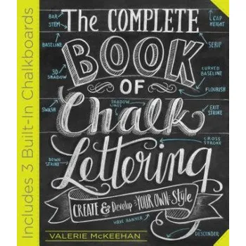 Complete Book of Chalk Lettering (Valerie McKeehan)(Pevná)