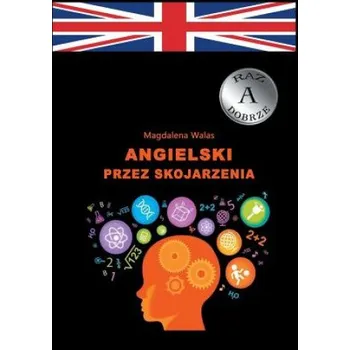 Angielski przez skojarzenia (Magdalena Walas)(Brožovaná)
