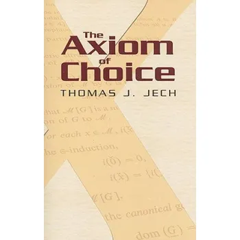 Cizojazyčná kniha Axiom of Choice (Thomas J Jech)(Brožovaná)
