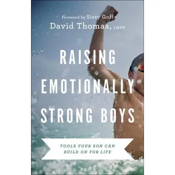 Raising Emotionally Strong Boys - Tools Your Son Can Build On for Life (David LMSW Thomas)(Brožovaná)