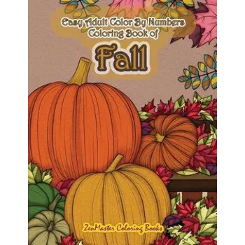 Kniha Easy Adult Color By Numbers Coloring Book of Fall (Zenmaster Coloring Books)(Brožovaná)