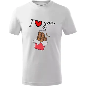I love you and chocolate - Tričko dětské bavlněné - 98 cm / 2 roky ( Bílá )