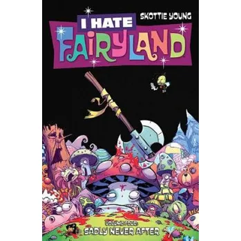 Komiks pro dospělé I Hate Fairyland Volume 4: Sadly Never After (Skottie Young)(Brožovaná)