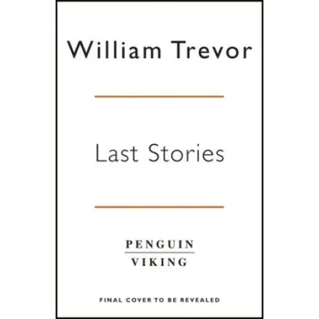 Cizojazyčná kniha Last Stories (William Trevor)(Brožovaná)