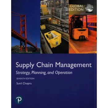 Supply Chain Management: Strategy, Planning, and Operation, Global Edition (Sunil Chopra)(Brožovaná)