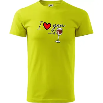 Pánské tričko I love you and red wine - Klasické pánské triko vyšší gramáže - 2XL ( Limetková )