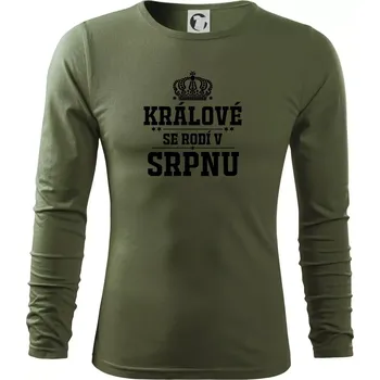 Pánské tričko Králové se rodí v srpnu - Triko s dlouhým rukávem FIT-T long sleeve - S ( Khaki )