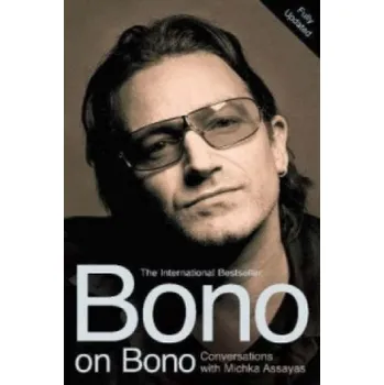 Učebnice Bono on Bono: Conversations with Michka Assayas (Michka Assayas)(Brožovaná)