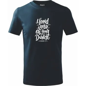 I loved you at your darkest - Tričko dětské bavlněné - 98 cm / 2 roky ( Námořní modrá (velmi tmavá - téměř černá) )