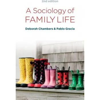 Cizojazyčná kniha Sociology of Family Life: Change and Diversity i n Intimate Relations (Deborah Chambers,Pablo Gracia)(Brožovaná)