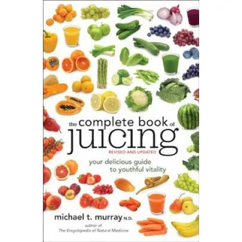 Cizojazyčná kniha Complete Book of Juicing, Revised and Updated (Michael Murray)(Brožovaná)