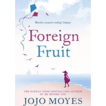 Učebnice Foreign Fruit (Jojo Moyes)(Brožovaná)