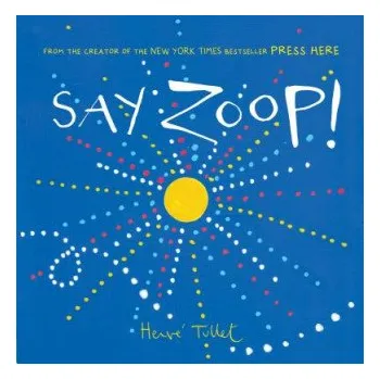 Cizojazyčná kniha Say Zoop! (Herve Tullet)(Pevná)