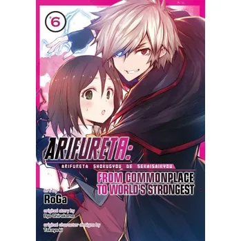 Arifureta: From Commonplace to World's Strongest (Manga) Vol. 6 (Roga)(Brožovaná)