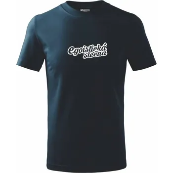 Egoistická slečna - Tričko dětské bavlněné - 98 cm / 2 roky ( Námořní modrá (velmi tmavá - téměř černá) )