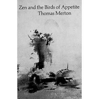 Cizojazyčná kniha Zen and the Birds of Appetite (Thomas Merton)(Brožovaná)