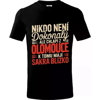 Nikdo není dokonalý ale chlapi z Olomouce k tomu mají sakra blízko - Tričko dětské bavlněné - 98 cm / 2 roky ( Černá )