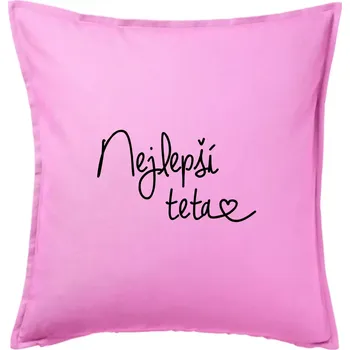 Polštář Nejlepší teta - Polštář 50x50 - 50x50 - Pouze potah ( Růžová )