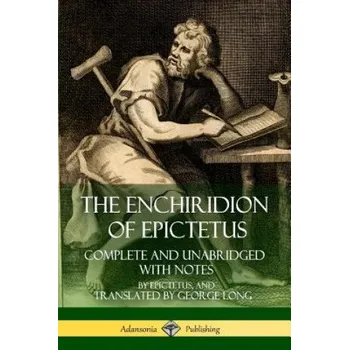 Cizojazyčná kniha Enchiridion of Epictetus: Complete and Unabridged with Notes (Epictetus)(Brožovaná)