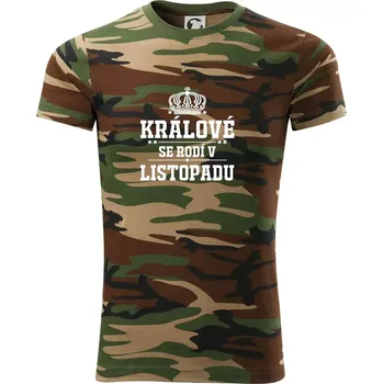 Pánské tričko Králové se rodí v listopadu - Army CAMOUFLAGE - S ( Hnědý maskáč )
